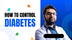 Diabetes - How to control